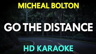 Go The Distance Karaoke  Michael Bolton [upl. by Aneleve]