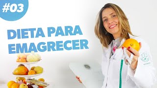 Dieta para Emagrecer  COMO REDUZIR CALORIAS · Parte 3 [upl. by Jourdain]