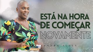 IMPOSSÍVEL você não MUDAR DE VIDA com essa PREGAÇÃO   Pastora Sandra Alves [upl. by Mellicent]