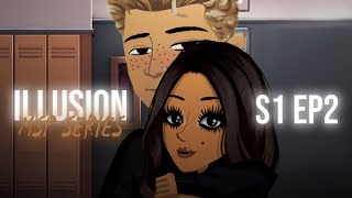 Illusion  S1 EP2  MSP SERIES [upl. by Jaclyn52]