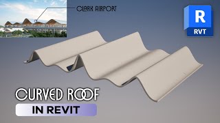 Creating Curved Roof Like Clark Airport in Revit [upl. by Jaquenette921]