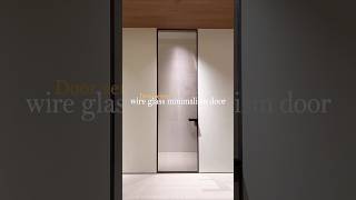 Wire glass minimalist interior doordoors interiordoors glassdoor doordesign furniturefactory [upl. by Ardis]