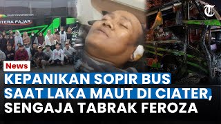 KEPANIKAN SOPIR BUS Saat Laka Maut di Ciater Subang Sengaja Tabrak Feroza dan 3 Motor Karena Ini [upl. by Labors]