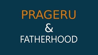 PragerU amp Fatherhood [upl. by Notac]