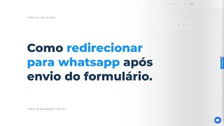 Como REDIRECIONAR para o WHATSAPP depois de enviar um formulário no GreatPages [upl. by Odnam156]