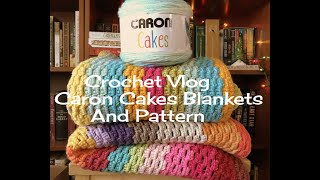 Crochet Vlog  Crochet Pattern  Caron Cakes Blankets 1 amp 2 [upl. by Rafiq]