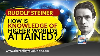 Rudolf Steiner  How Is Knowledge Of The Higher Worlds Attained [upl. by Hulen]