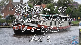 100JaarPiushaven  tilburg Sail  deel 2 van 3 [upl. by Harragan743]