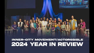 InnerCity Movement  ActorsBible 2024 Year in Review [upl. by Broek]