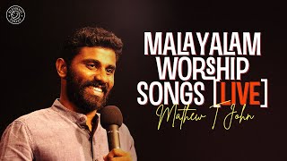 Mathew T John  Malayalam Worship Songs LIVE  Playlist  Malayalam Christian Songs [upl. by Casper]