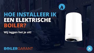 Hoe installeer ik een elektrische boiler BoilerGarant legt het uit [upl. by Jasisa]