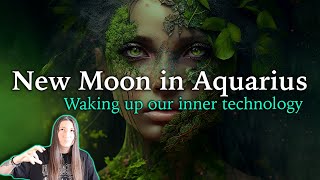 New Moon in Aquarius  Waking up our inner technology  February 9th 2024  Moon Omens [upl. by Ruffin987]