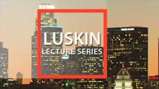 The Luskin Lecture Series [upl. by Malinowski741]