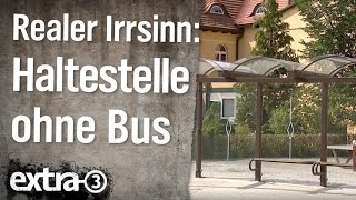 Realer Irrsinn Bushaltestelle nicht für Busse geeignet  extra 3  NDR [upl. by Boy]