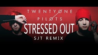 twenty one pilots Stressed Out SJT remix [upl. by Namya]