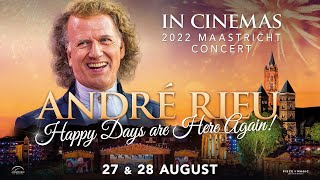 André Rieu’s 2022 Maastricht Concert Happy Days are Here Again  SterKinekor [upl. by Eada]