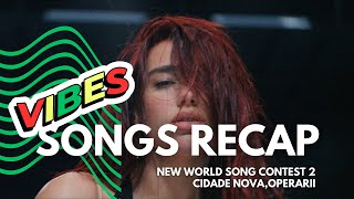 Songs Recap  New World Song Contest 2 [upl. by Teodoro]