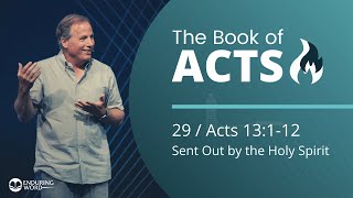 Acts 13112  Sent Out by the Holy Spirit [upl. by Anul]