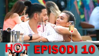 Seriali HOT  Episodi 10 I Plotë Fundi i Sezonit 1 [upl. by Susejedairam]