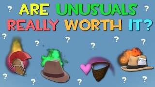 TF2  Are Unusuals Really Worth It [upl. by Inram97]