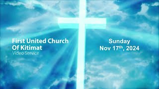 November 17th 2024 Kitimat First United Church [upl. by Brody]