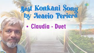 Claudia  Duet  Best Konkani Song by Acacio Periera  CAlvares  Old Konkani Song [upl. by Aramoix]