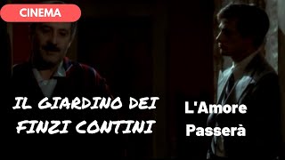 🎥 IL GIARDINO DEI FINZI CONTINI  LAmore Passerà [upl. by Kere]