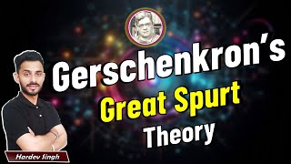 Gerschenkron Great Spurt Theory  Development Economics Explained by Hardev Thakur LearntoCompete [upl. by Tortosa]