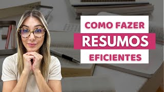 Técnica para fazer resumos eficientes  COMO e QUANDO fazer [upl. by Whiting]