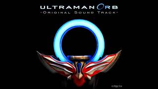 Ultraman Orb Original Soundtrack [upl. by Calmas]