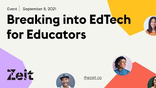 Breaking into EdTech for Educators [upl. by Lethia]