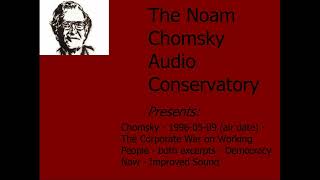 Noam Chomsky  19960509  The Corporate War on Working People  both excerpts  Improved Sound [upl. by Anallise]