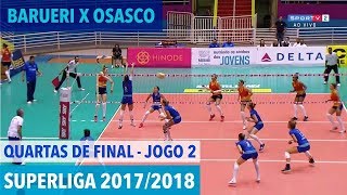 Barueri x Osasco  Quartas de Final JOGO 2  Superliga de Vôlei Feminino 20172018 [upl. by Yreneh]