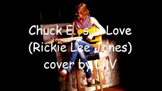 Chuck E s in Love Rickie Lee Jones cover by LilV [upl. by Breban]