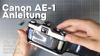 Canon AE1 Anleitung Film einlegen Batterie wechseln Bedienung amp Tips [upl. by Kciderf]