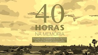 Documentário quot40 Horas na Memóriaquot [upl. by Harbison]