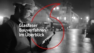 Glasfaserausbau Vodafone Alle Ausbauverfahren im Überblick [upl. by Rebmit106]