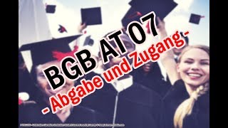 Abgabe und Zugang von Willenserklärungen  BGB AT 07 [upl. by Mccreary641]