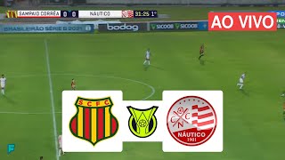 ASSISTIR SAMPAIO CORRÃŠA X NÃUTICO AO VIVO  CAMPEONATO BRASILEIRO SÃ‰RIE C [upl. by Nwadrebma]