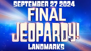 FINAL JEOPARDY September 27 2024 Landmarks FULL ANSWER EXPLAINED At its dedication Sen Sherman [upl. by Sutelc]