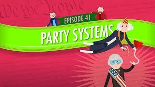 Party Systems Crash Course Government and Politics 41 [upl. by Saiasi772]