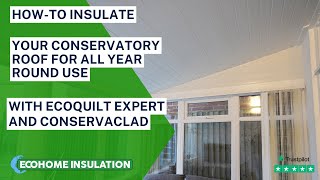 How To Insulate and Clad Your Conservatory Roof For All Year Round Use [upl. by Nalyt]