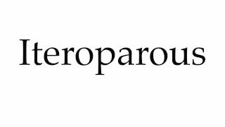 How to Pronounce Iteroparous [upl. by Eromle]