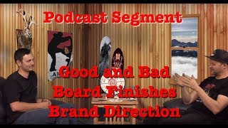 The Angry Snowboarder Podcast Segment BestWorst Board Finishes and GoodBad Brand Direction [upl. by Lean]