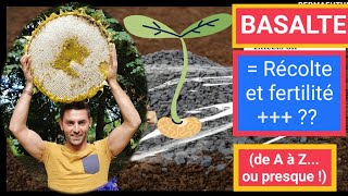 BASALTE  Récolte et FERTILITÉ   De A à Z ou presque   agroecologie electroculture [upl. by Weiman]