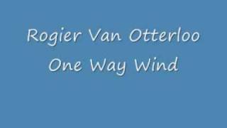 Rogier Van Otterloo  One Way Windwmv [upl. by Inot972]