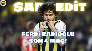 Ferdi Kadıoğlu Ayrılıyor Son 4 Maç  Edit [upl. by Jayson]