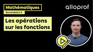 Les opérations sur les fonctions  Mathématiques  Alloprof [upl. by Christel476]