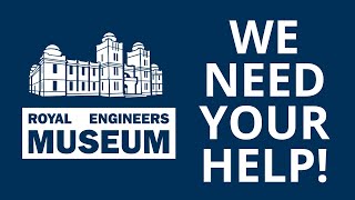 The Royal Engineers Museum needs your help [upl. by Ardnwahsal]