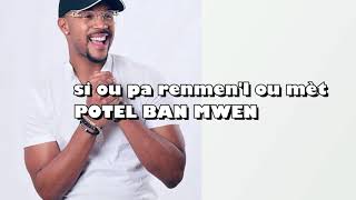 POTEL BAN MWENBAKY ft MEDJYOFFICIAL LYRICS [upl. by Klemperer710]